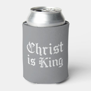 Jesus Christ is King - gothic grunge eroded style Can Cooler