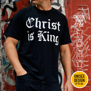 Jesus Christ is King - gothic grunge eroded style T-Shirt