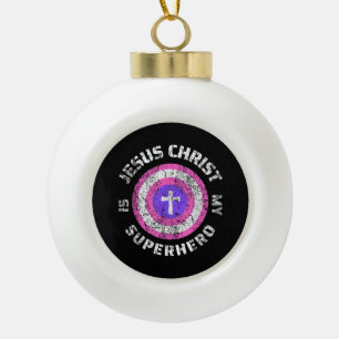 Jesus Christ Is My Superhero Jesus Ceramic Ball Christmas Ornament
