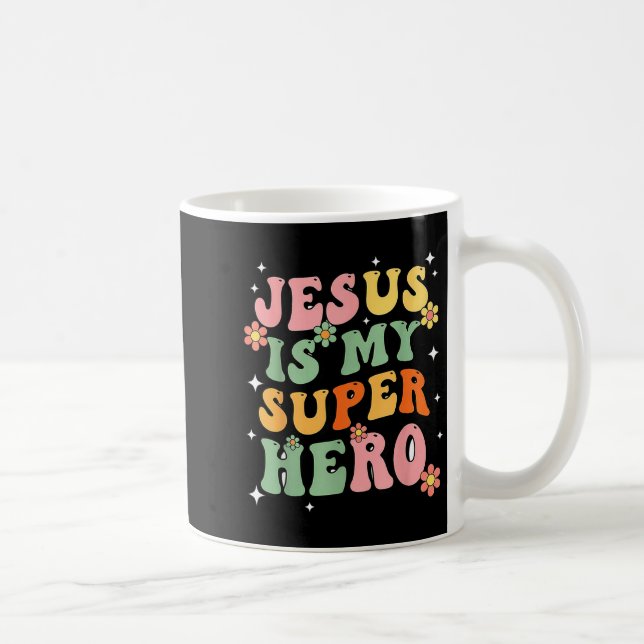 Jesus Christ Is My Superhero Jesus Loves You Funny Coffee Mug (Right)