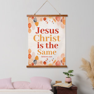 Jesus Christ is the same Boho Christian Wall Hanging Tapestry