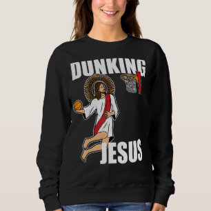 Jesus Christ Playing Basketball Christian Dunking Sweatshirt