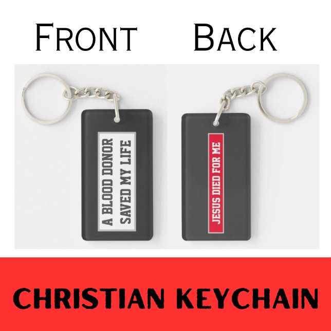 Jesus Christ Saved Me Christian Quote Key Ring (A Blood Donor Saved My Life
Jesus Died For Me)