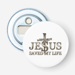 Jesus Christ Saved My Life Gift For Women Men Bottle Opener
