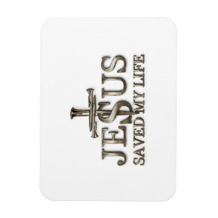 Jesus Christ Saved My Life Gift For Women Men Magnet