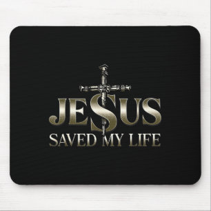 Jesus Christ Saved My Life Gift For Women Men Mouse Pad
