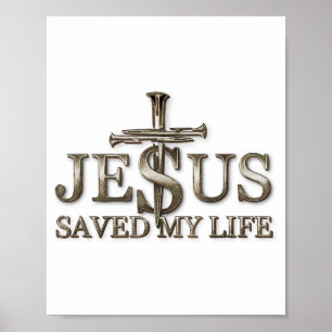 Jesus Christ Saved My Life Gift For Women Men Poster