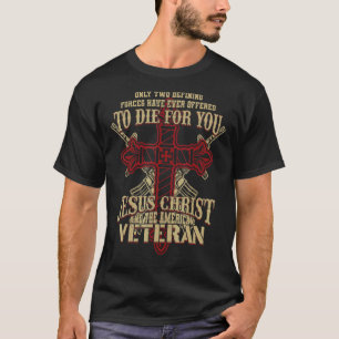 Jesus Christ Veteran Christian Patriot Cross T-Shirt