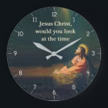 Jesus Christ would you look at the Time Humour Large Clock<br><div class="desc">Jesus Christ would you look a the Time Funny Jesus Clock - "jesus christ religious humour",  "funny humourous christian joke",  "christianity humour silly fun",  "would you look at the time",  "vintage holy religion art",  "biblical bible lord god",  ,  "vicar priest pastor pun",  "meme christmas easter gift",  "hilarious novelty gifts"</div>