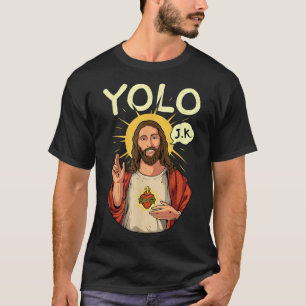 Jesus Christ YOLO JK Meme Funny Christian Easter T-Shirt