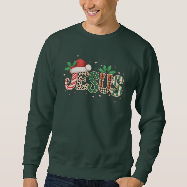 Jesus Christian Religious Saying Faith Bible Verse Sweatshirt (Front)