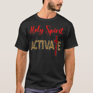 Jesus Christians Holy Spirit Activate Religious Me T-Shirt