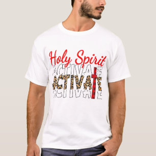 Jesus Christians Holy Spirit Activate Religious Me T-Shirt