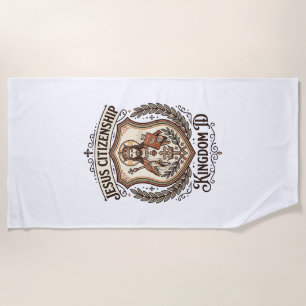 Jesus Citizenship Kingdom ID Jesus Citizenship Kin Beach Towel