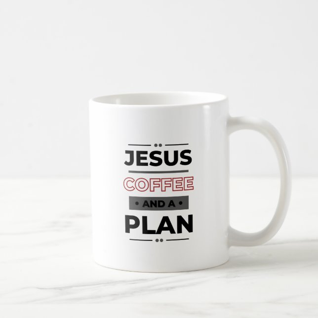 Jesus, Coffee And A Plan Mug (Right)