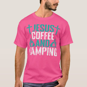 Jesus Coffee And Camping Vacation Freedom T-Shirt