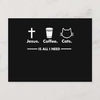 Jesus Coffee And Cats Is All I Need Christian Postcard