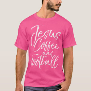 Jesus Coffee And Football Funny Cute Christian T-Shirt