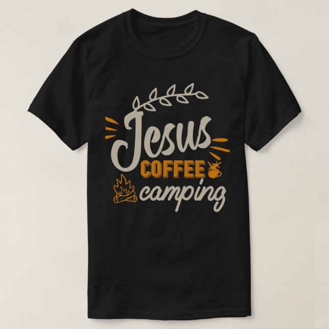 Jesus Coffee Camping T-Shirt (Design Front)