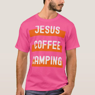 Jesus Coffee Camping T-Shirt
