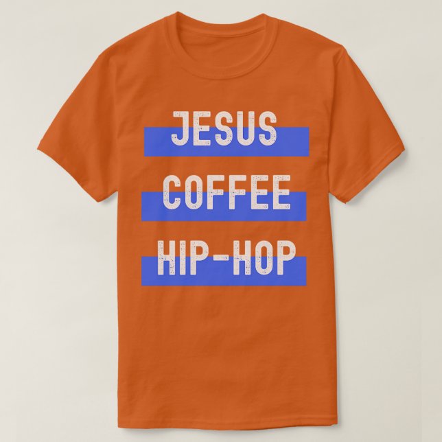 Jesus Coffee Hip Hop T-Shirt (Design Front)