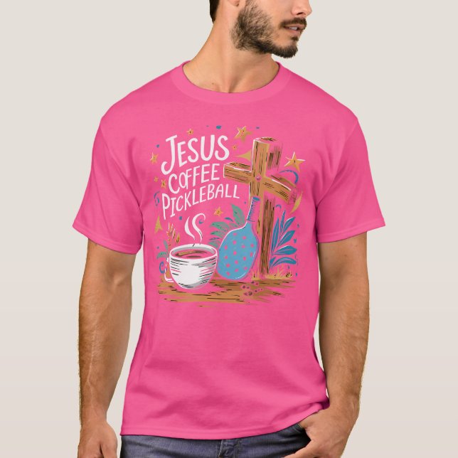 Jesus Coffee Pickleball T-Shirt (Front)