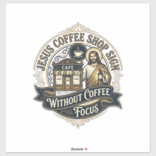 Jesus Coffee Shop Sign Without Coffee Focus Jesus