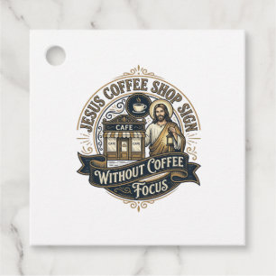 Jesus Coffee Shop Sign Without Coffee Focus Jesus  Favour Tags