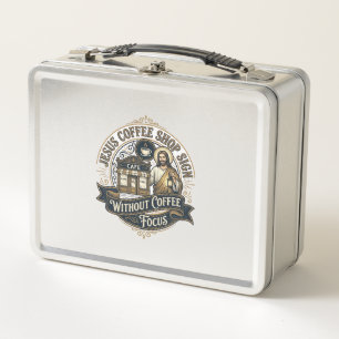 Jesus Coffee Shop Sign Without Coffee Focus Jesus  Metal Lunch Box