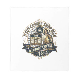 Jesus Coffee Shop Sign Without Coffee Focus Jesus Notepad