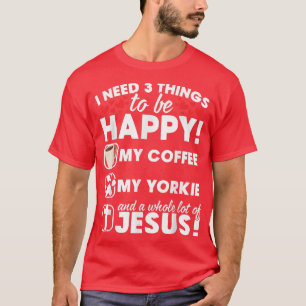 Jesus Coffee Yorkie Funny Christian GiftMen Women T-Shirt