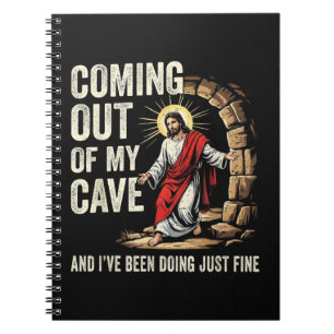 Jesus Coming Out Of My Cave Notebook