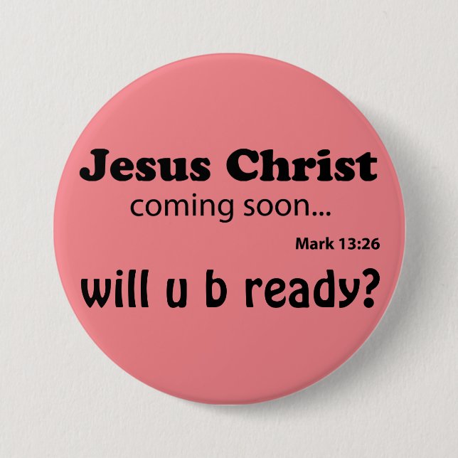 Jesus coming soon Customise it 7.5 Cm Round Badge (Front)