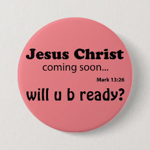 Jesus coming soon Customise it 7.5 Cm Round Badge