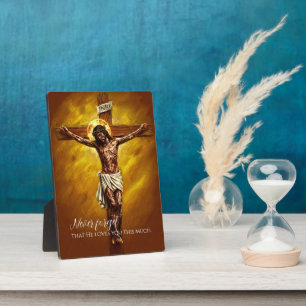 Jesus Crucified Died for Us Because of Our Sins GD Plaque