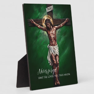 Jesus Crucified Died for Us Because of Our Sins GN Plaque