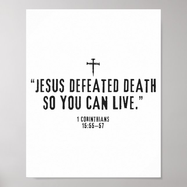 Jesus Defeated Death So You Can Live 1-corinthians Poster (Front)