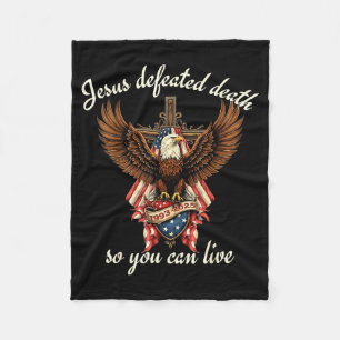 Jesus Defeated Death So You Can Live Christian Quo Fleece Blanket