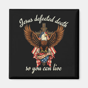 Jesus Defeated Death So You Can Live Christian Quo Magnet