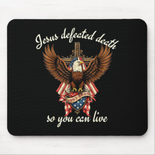 Jesus Defeated Death So You Can Live Christian Quo Mouse Pad