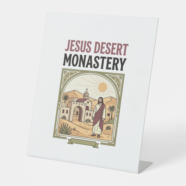 Jesus Desert Monastery Jesus Desert Monastery Chri Pedestal Sign (Front)