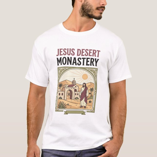 Jesus Desert Monastery Jesus Desert Monastery Chri T-Shirt (Front)