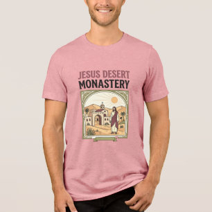 Jesus Desert Monastery Jesus Desert Monastery Chri Tri-Blend Shirt