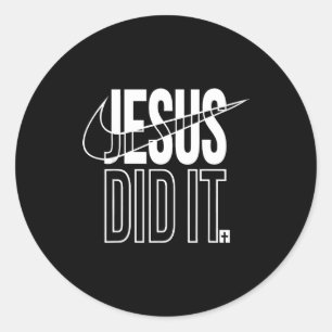 Jesus Did It He Is Risen Christian Religious Cross Classic Round Sticker