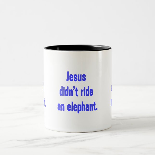 Jesus Didn't Ride Elephant Two-Tone Coffee Mug (Center)