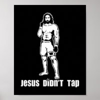 Jesus Didn't Tap MMA T-ShirtJesus Didn't Tap MMA T