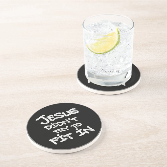 Jesus Didnt Try To Fit In Funny Graffiti Grunge Coaster (Side)