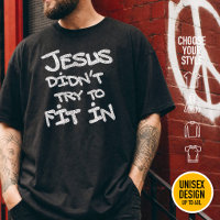 Jesus Didnt Try To Fit In Funny Graffiti Grunge
