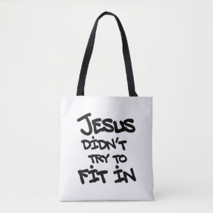 Jesus Didnt Try To Fit In Funny Graffiti Grunge Tote Bag