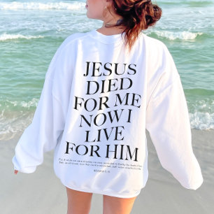 Jesus Died For Me    Christian Aesthetic Apparel Sweatshirt